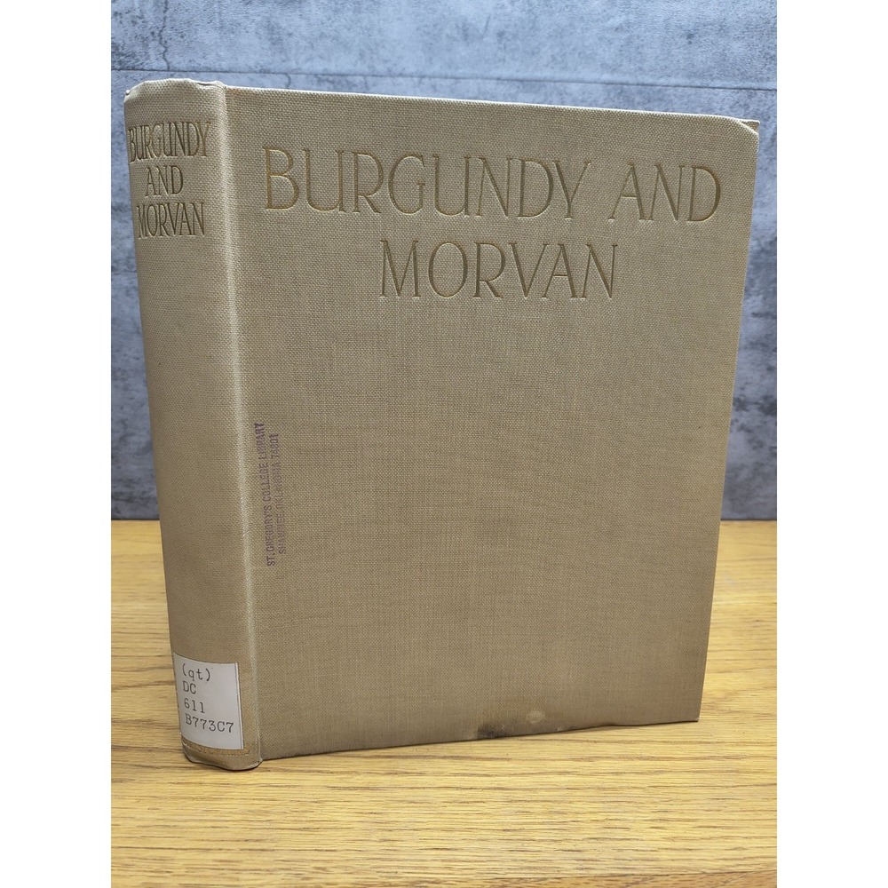 W.M. Crowdy BURGUNDY AND MORVAN Illustrated Christophers c. 1925 1stEd